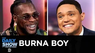 burna boy serving up afrofusion with african giant the daily show