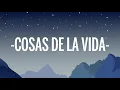 Paloma Mami - Cosas De La Vida (Letra/Lyrics)