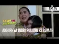 TAMU TAK DIUNDANG - AKHIRNYA INDRI PULANG KERUMAH [13 MARET 2019]