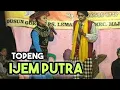 Download Lagu TOPENG BANJET DEWI ASMARA, IJEM PUTRA