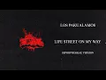 Lagu Life Street On My Way - Los Pakualamos ( HIPHOP REGGAE VERSION )