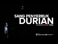 Sang Penyerbuk Durian - Film Dokumenter Kelelawar Penjaga Ekologi dan Pemberi Ekonomi