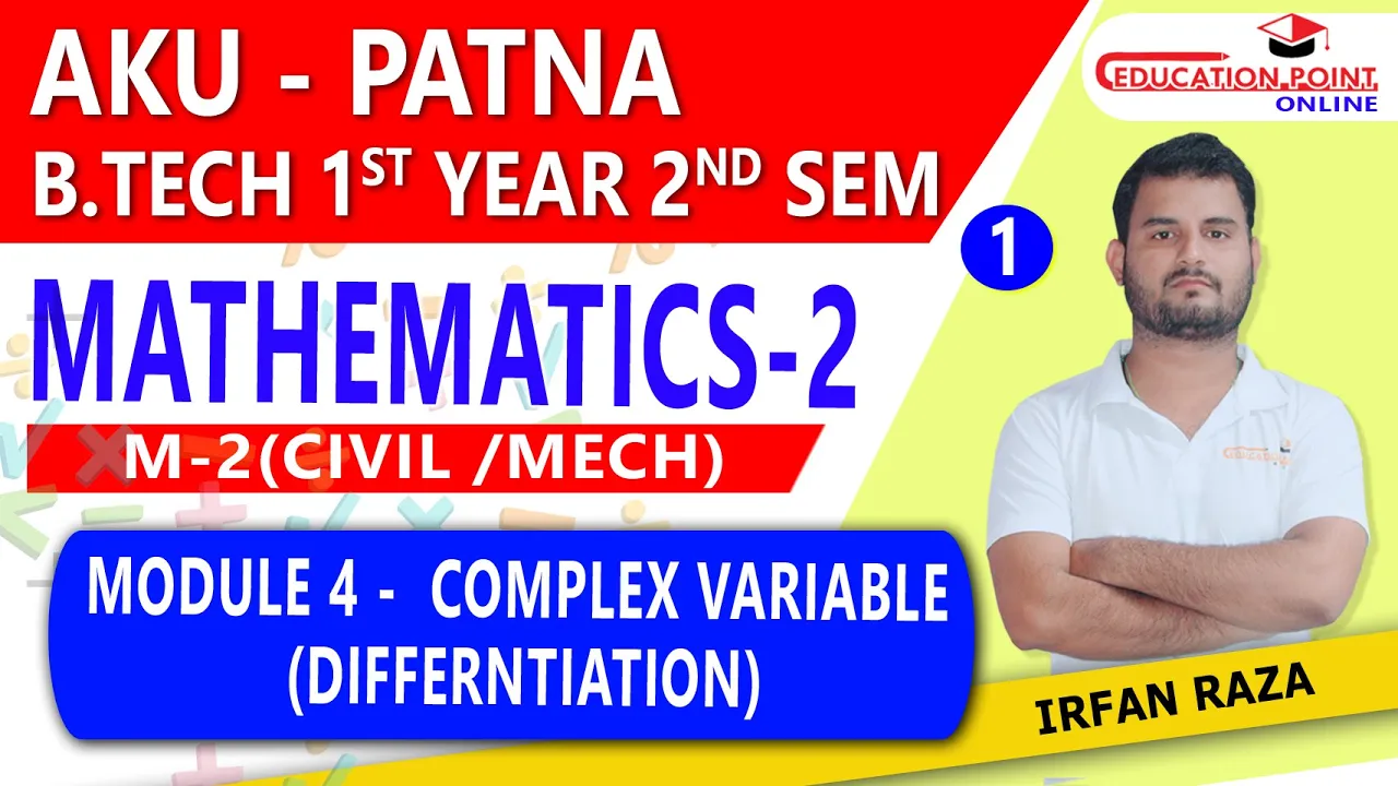Lec 1 | Complex Variable (Differentiation)  Mathematics 2 (M-2) AKU B.Tech 1st Year 2nd Sem