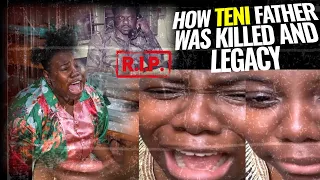 just in how teni father was kil and legacy teni teni teni