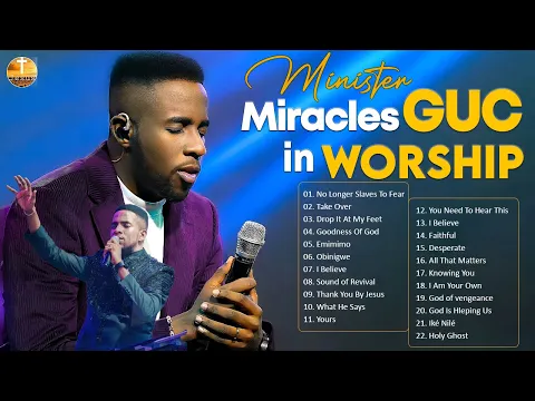 Download MP3 Minister GUC Hits: Top Tracks and Worship Songs | 4 Hours of Inspiring Christian Music