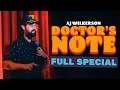 AJ Wilkerson - Doctor s Note 2025 FULL SPECIAL