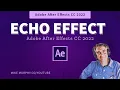After Effects How To Use Echo Effect