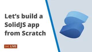 Let s build a SolidJS app from scratch