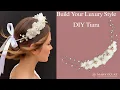 Create Your Luxury Style | Handmade Minimal European Tiara Tutorial