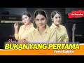 Download Lagu BUKAN YANG PERTAMA - NOVIA ROZMA // VERSI BAJIDOR [[ LIVE RECORDING ]]