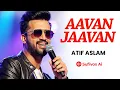 Download Lagu Aavan Jaavan | Atif Aslam New Song 2025 | Sufivox Ai