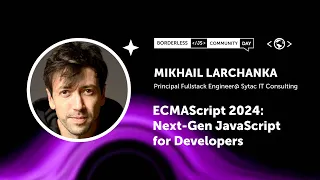 ECMAScript 2024 Next-Gen JavaScript for Developers Mikhail Larchanka