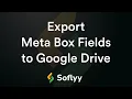 How to Export Meta Box Fields to Google Drive in Simple Steps