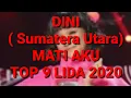 Download Lagu DINI LIDA 2020 ( Sumatera Utara) - MATI AKU - TOP 9 LIDA 2020 ~ MR. Alfarizi Channel