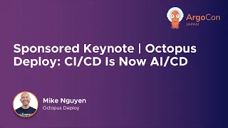 Sponsored Keynote Octopus Deploy Is Now - Mike Nguyen Octopus Deploy