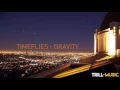 Lagu Timeflies - Gravity