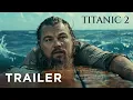 Download Lagu Titanic 2 (2025) - Concept Trailer | Leonardo DiCaprio, Kate Winslet | Fan-Made