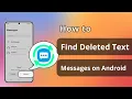 Solved How to Find and Recover Deleted Text Messages on Android 2025 3 Ways