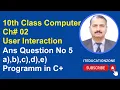 Programming in C Class 10th Unit 2 Question No 5 Computer Science User Interaction