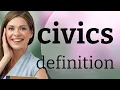 Civics CIVICS definition