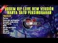 DJ RIP LOVE NEW X HANYA SATU PERSINGGAHAN NEW 2022 - DJ GUNTUR JS TEAM