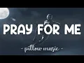 Download Lagu Pray For Me - The Weeknd \u0026 Kendrick Lamar (Lyrics) 🎵 | BLACK PANTHER  Soundtrack