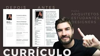 (ANTES x DEPOIS) Como fazer Currículo de Arquitetura - Estágio ou Vaga