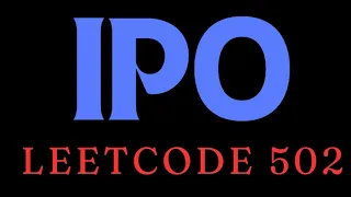 IPO Leetcode IPO Leetcode 502 Must do Leetcode problem MAANG Interview Greedy Leetcode Java