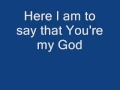 Download Lagu Here I am to Worship - Chris Tomlin with lyrics
