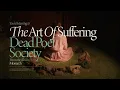 Dead Poet Society - The Art Of Suffering (Official Visualizer)