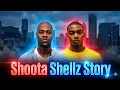 The Story of Shoota Shellz