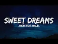 Download Lagu j-hope - Sweet Dreams feat. Miguel (Lyrics) 🌙 | I Just Wanna Love You Like That Lyrics 💖
