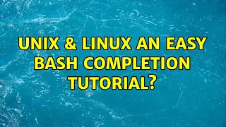Unix Linux An easy bash completion tutorial 2 Solutions