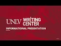 UNLV Writing Center s Informational Presentation