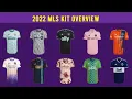 2022 MLS Kit Overview - All 28 Clubs