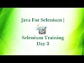 Java For Selenium Selenium Training Day 3