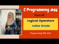 C Programming bangla tutorials Logical Operators Letter Grade Part-10