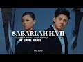 Download Lagu Achik asrain SABARLAH HATI lirik video unofficial