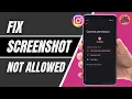 How To Fix This App Doesn t Allow Screenshots On Instagram 2026