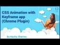 CSS Animations with Keyframe app chrome plugin -
