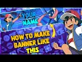 How to make banner like this How to make pokemon banner Make banner for poketubers