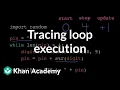 Tracing loop execution Intro to CS - Python Khan Academy