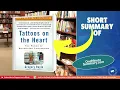 Summary of Tattoos on the Heart by Greg Boyle Book Summaries One Minute Summary