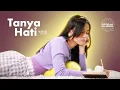 Download Lagu Mawar de Jongh - Tanya Hati | Official Lyric Video