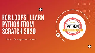 python for loops Learn python from Scratch 2020 PART-7