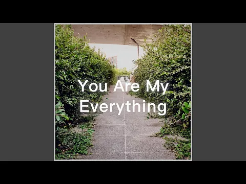 Download MP3 You are my everything