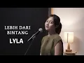 Download Lagu LEBIH DARI BINTANG - LYLA | COVER BY MICHELA THEA