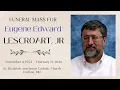 The Funeral Mass for Eugene Edward Lescroart Jr - February 26 2026