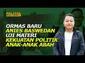 Lagu Ormas Baru Anies Baswedan, Akankah Laku? - Politik Syaiun-Syaiun Adi Prayinto