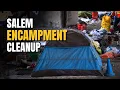 City of Salem to clean up homeless encampments on ODOT properties